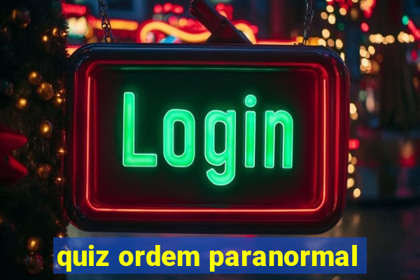 quiz ordem paranormal